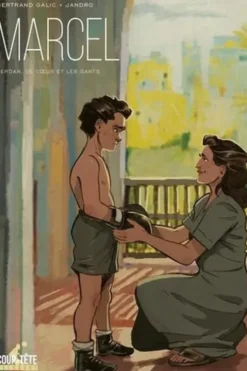 Marcel. Cerdan, le coeur et les gants, Bertrand Galic