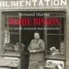 Marie Bisson. Une épicière normande dans la tourmente, Bernard Martin