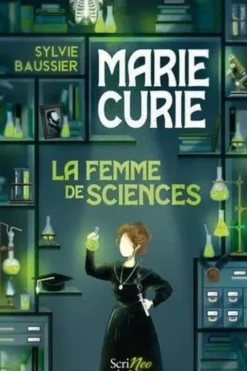 Marie Curie. La femme de sciences, Sylvie Baussier