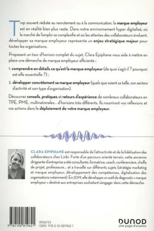 Marque employeur, mode d'emploi. Attirez vos candidats et fidélisez vos collaborateurs, Clara Epiphane