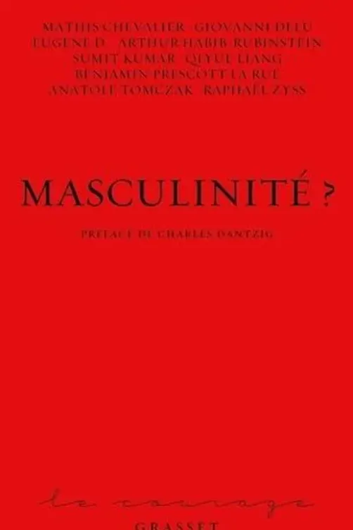 Masculinité ?, Charles Dantzig