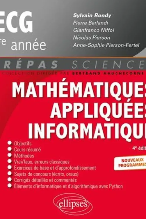 Mathématiques appliquées, informatique prépas ECG 1re année. 4e édition, Sylvain Rondy