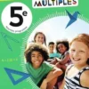 Mathématiques 5e Maths Multiples. Manuel élève, Pierrick Auger