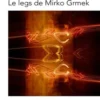 Médecine, science, histoire. Le legs de Mirko Grmek, Pierre-Olivier Méthot