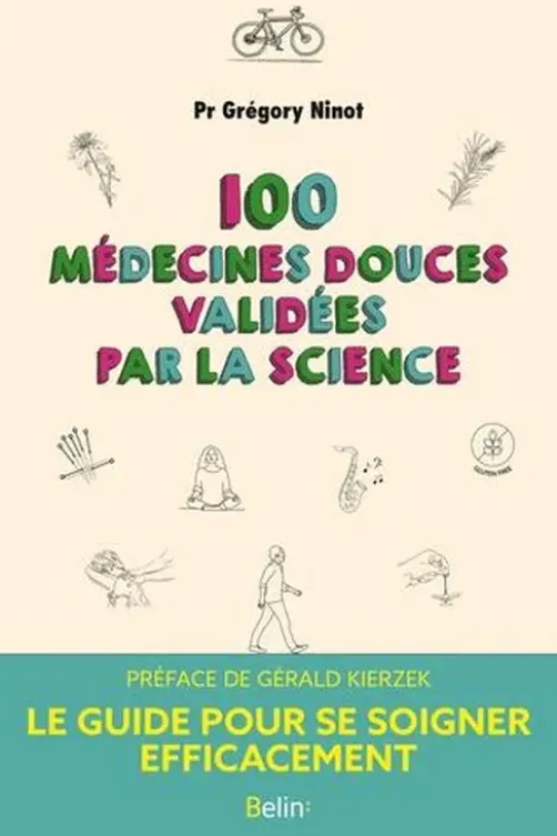100 médecines douces validées par la science, Grégory Ninot
