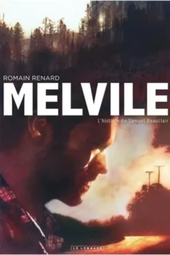 Melvile : L'histoire de Samuel Beauclair, Romain Renard