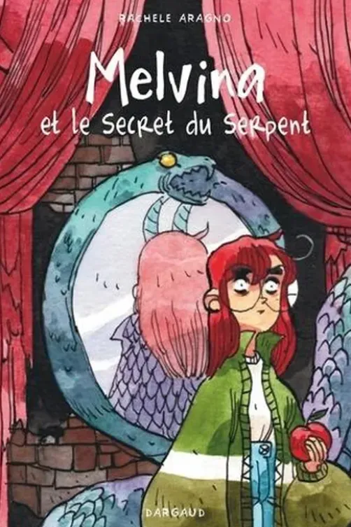 Melvina Tome 2 : Melvina et le secret du serpent, Rachele Aragno
