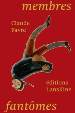 Membres fantômes, Claude Favre