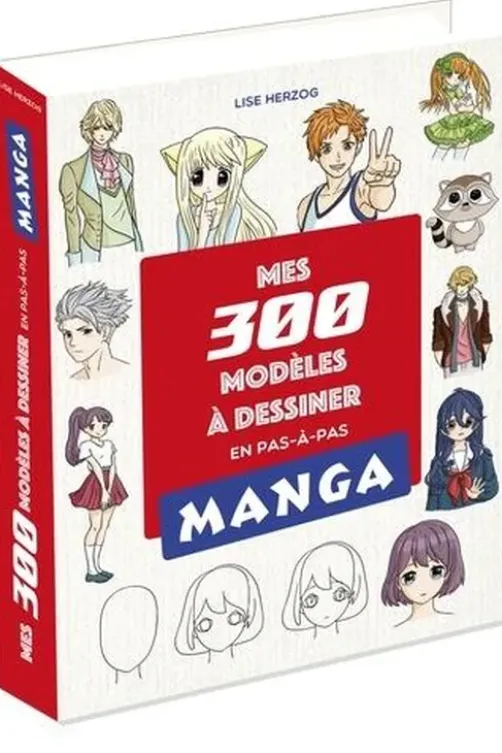 Mes 300 modèles Manga à dessiner en pas en pas. Avec 1 crayon, Lise Herzog