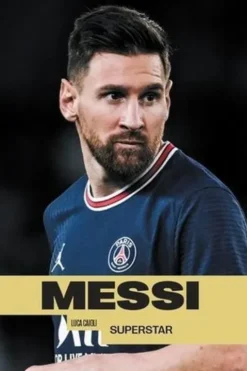 Messi. Superstar, Luca Caioli