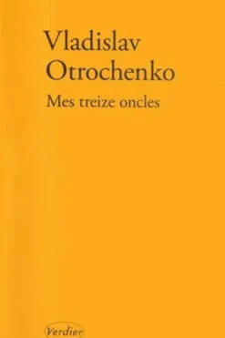 Mes treize oncles. Légendes pour un album de photographies, Vladislav Otrochenko