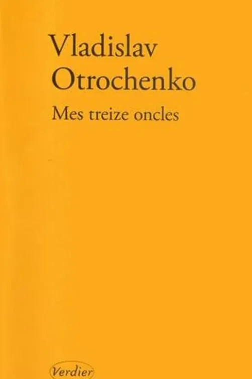Mes treize oncles. Légendes pour un album de photographies, Vladislav Otrochenko
