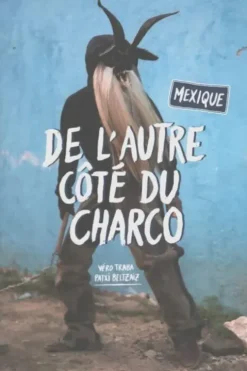 Mexique. De l'autre côté du Charco, Véro Traba