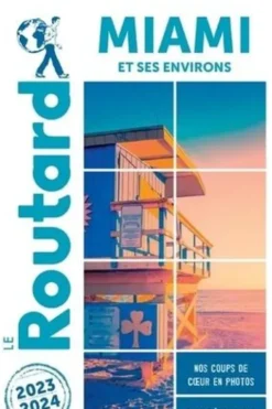 Miami. Edition 2023-2024. Avec 1 Plan détachable, Le Routard