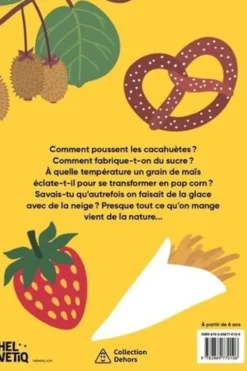 Miam la nature. Comment poussent les frites et la pizza, Lisa Voisard