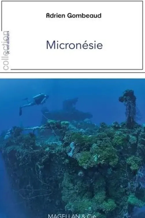 Micronésie, Adrien Gombeaud