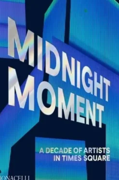 Midnight moment. A decade of artists in Times Square, Edition en anglais, Jean Cooney