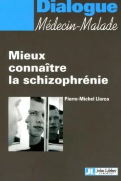 Mieux connaître la schizophrénie, Pierre-Michel Llorca