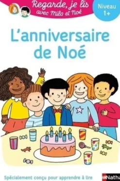 Mila et Noé : L'anniversaire de Noé. Niveau 1+, Eric Battut
