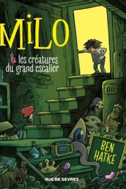 Milo et les créatures du grand escalier, Ben Hatke
