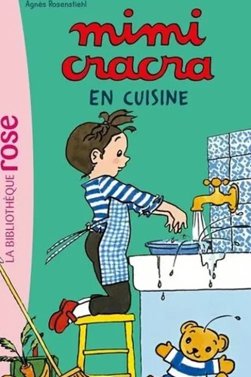 Mimi Cracra Tome 3 : Mimi Cracra en cuisine, Agnès Rosenstiehl
