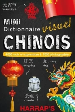 Mini dictionnaire visuel chinois. 4000 mots et expressions & 2000 photographies, Claude Nimmo
