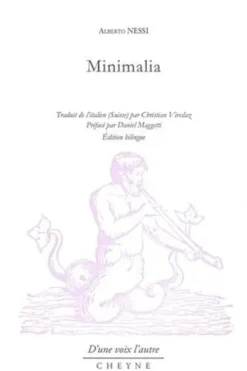 Minimalia. Edition bilingue français-italien, Alberto Nessi