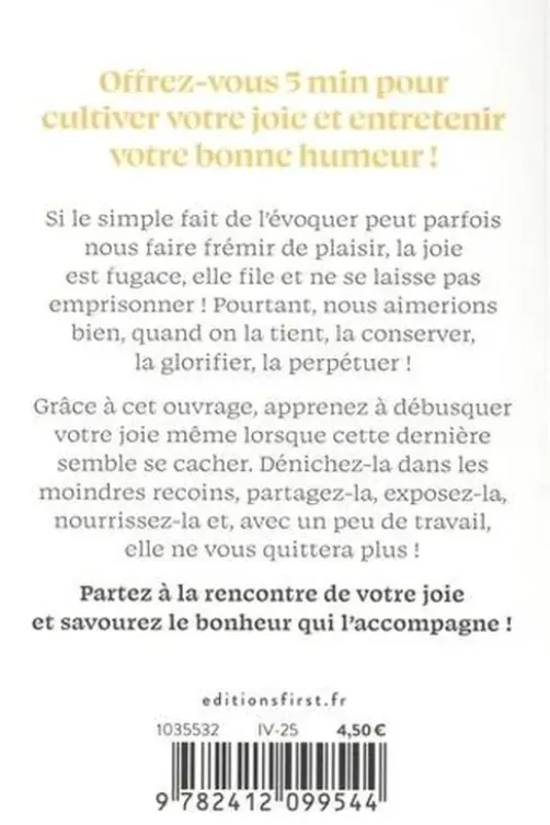 5 minutes pour... cultiver sa joie. Mon petit journal pour savourer la beauté de chaque instant, Nathalie Saulnier