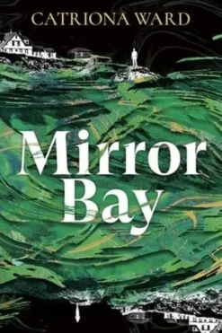 Mirror Bay, Catriona Ward