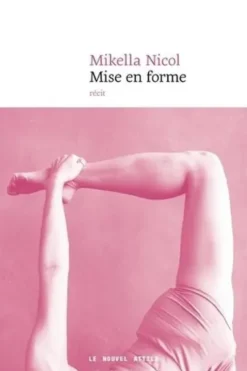 Mise en forme, Mikella Nicol