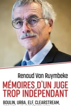 Mémoires d'un juge trop indépendant, Renaud Van Ruymbeke