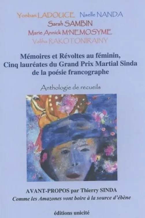 Mémoires et révoltes au féminin. Cinq lauréates du Grand Prix Martial Sinda de la poésie francographe