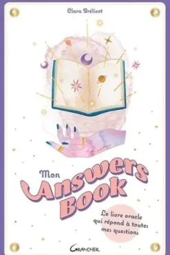 Mon Answers Book. Le livre oracle qui répond à toutes mes questions, Clara Brélivet