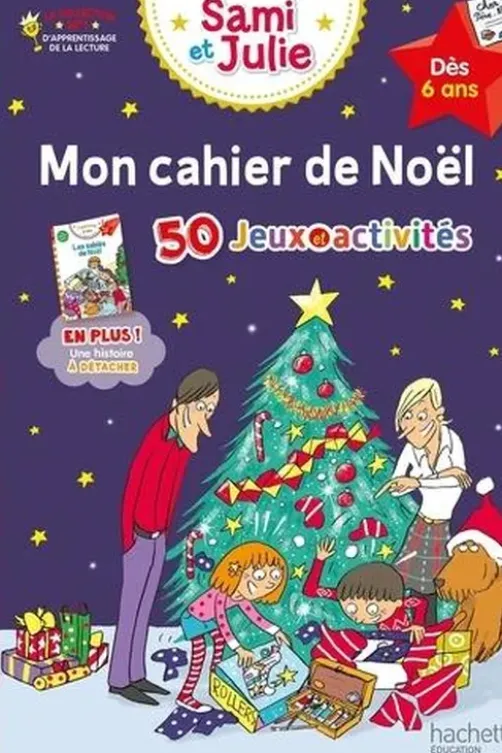 Mon cahier de Noël avec Sami et Julie. 50 jeux et activités, Sandra Lebrun