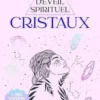 Mon cahier d'eveil spirituel cristaux. Avec des stickers de suivi émotionnel, Johann Chevillard