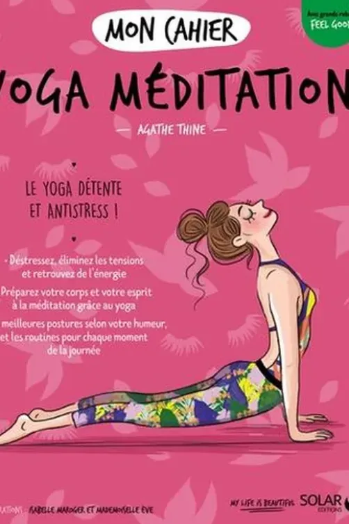 Mon cahier yoga méditation, Agathe Thine