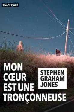 Mon coeur est une tronçonneuse, Stephen Graham Jones