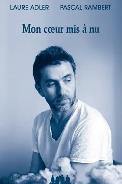 Mon coeur mis à nu, Laure Adler