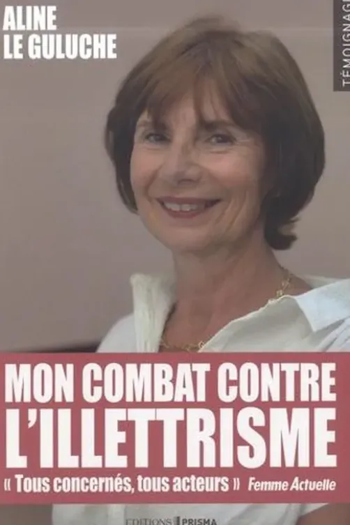 Mon combat contre l'illettrisme, Aline Le Guluche