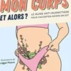 Mon corps et alors ? Le guide anti-injonctions pour s'accepter comme on est, Laetitia Duveau