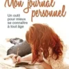 Mon journal personnel. Un outil pour mieux se connaître à tout âge, Pierre Potvin