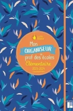 Mon organiseur de prof des écoles élémentaire. Edition 2023-2024, Lutin Bazar