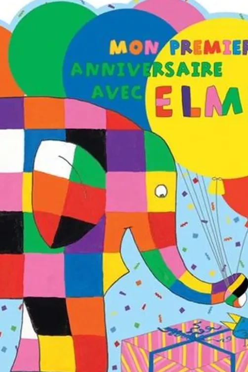 Mon premier anniversaire avec Elmer, David McKee