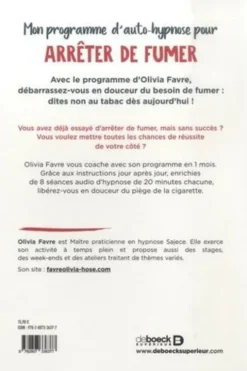 Mon programme d’auto-hypnose pour arrêter de fumer. Aujourd'hui, je me libère du tabac !, Olivia Favre