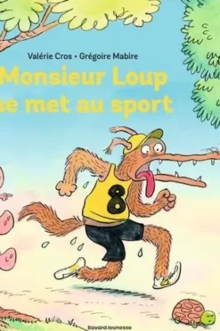 Monsieur Loup se met au sport, Valérie Cros