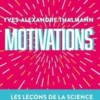 Motivations, Yves-Alexandre Thalmann
