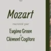 Mozart, la Voie du loup, Eugène Green