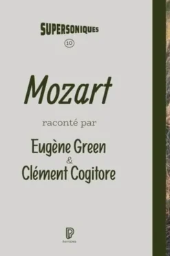 Mozart, la Voie du loup, Eugène Green