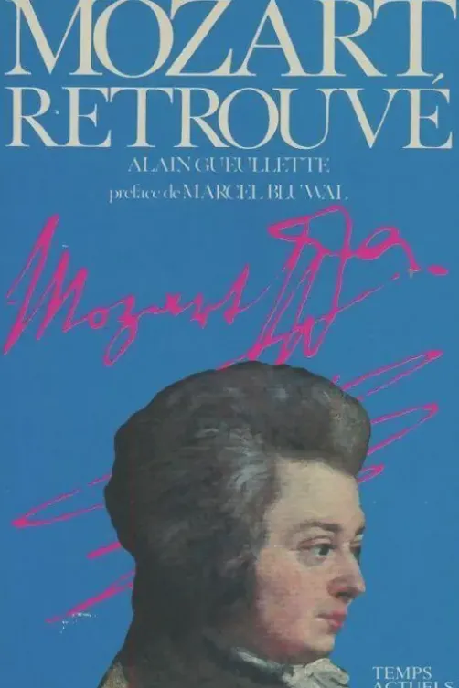 Mozart retrouvé, Alain Gueullette