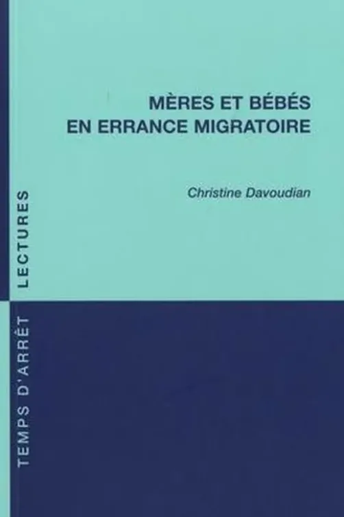 Mères et bébés en errance migratoire, Christine Davoudian